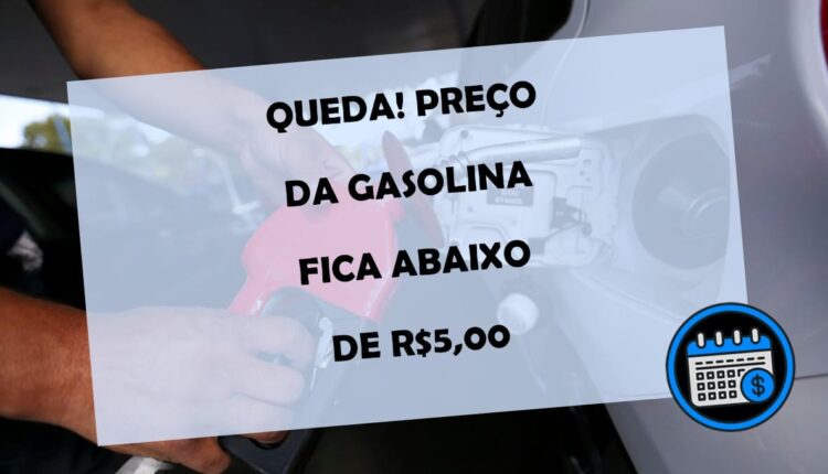 QUEDA! Preço da GASOLINA chega a menos de R$5,00 no BRASIL