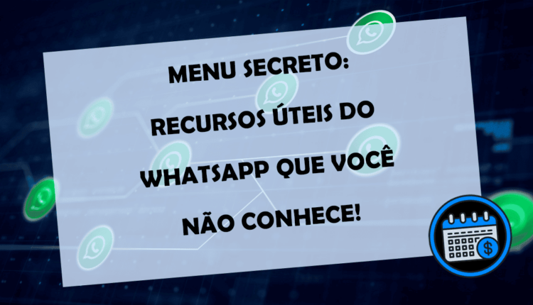 MENU SECRETO recursos do WhatsApp úteis que você não conhece