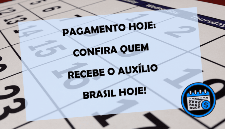 PAGAMENTO HOJE confira quem recebe o Auxílio Brasil nesta quinta-feira