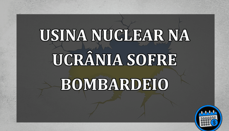 Bombardeio em usina nuclear na Ucrânia faz ONU dar alerta