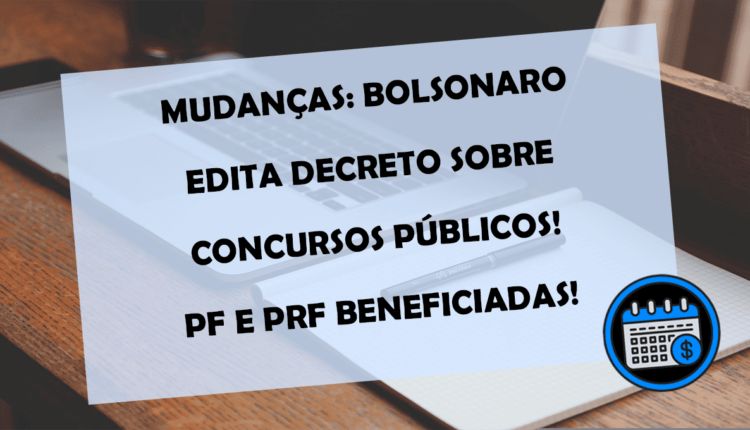 MUDANÇAS: BOLSONARO edita decreto sobre CONCURSOS PÚBLICOS!