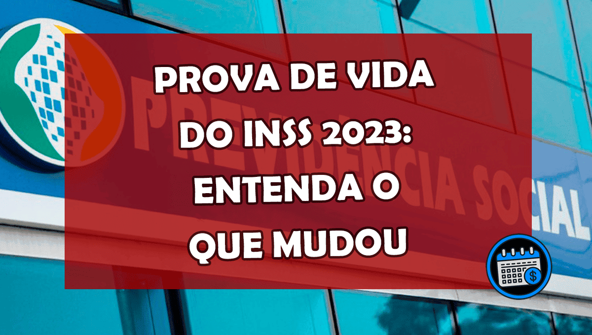 Inssprova De Vida 2023entenda O Que Mudou Agenda Financeira 