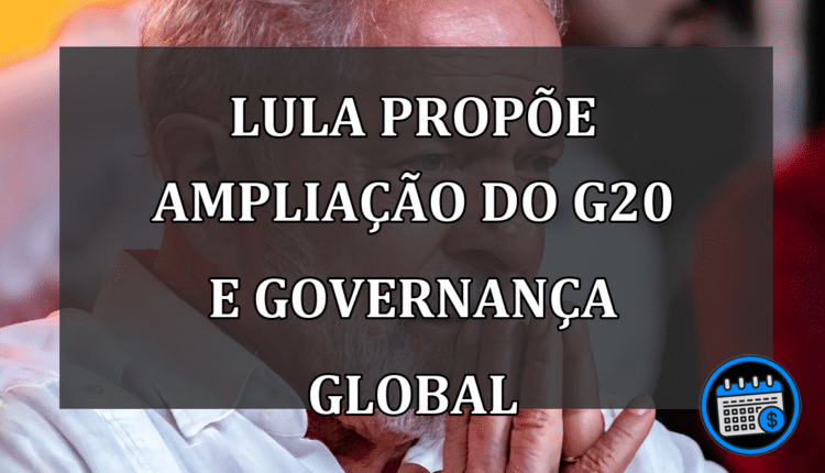 Lula propõe ampliação do G20 e governança global