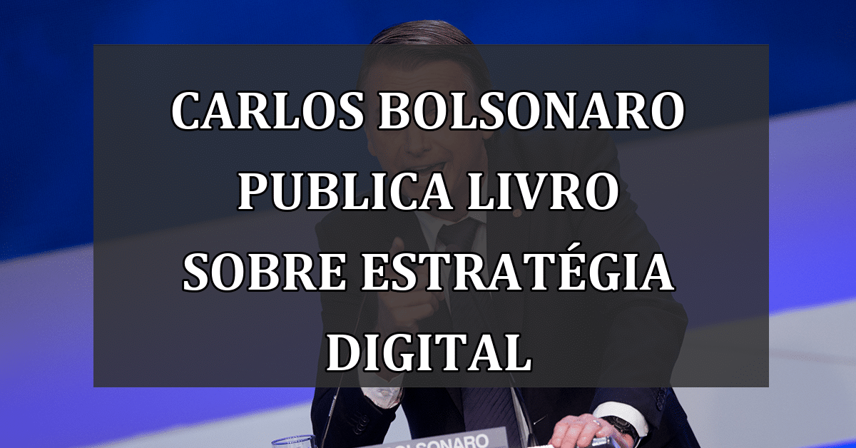 Carlos Bolsonaro publica livro sobre estratégia digital