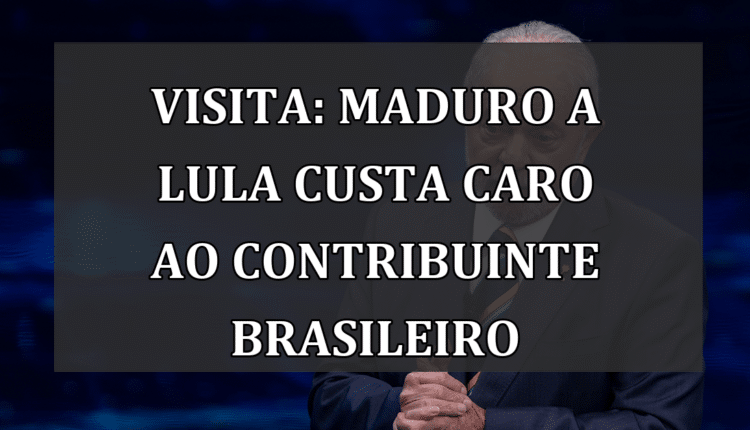 Visita: Maduro a Lula custa caro ao contribuinte brasileiro