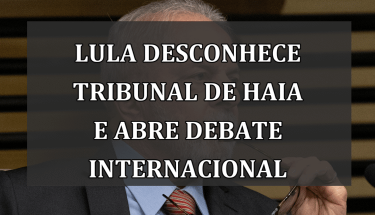 Lula Desconhece Tribunal de Haia e Abre Debate Internacional